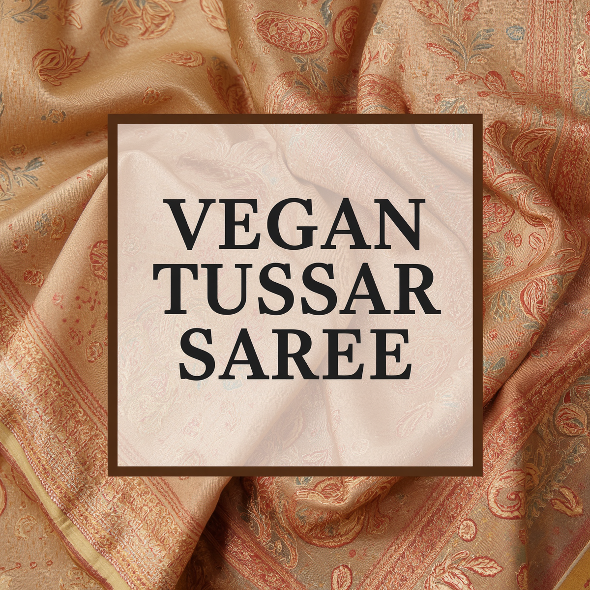 Vegan Tussar Saree